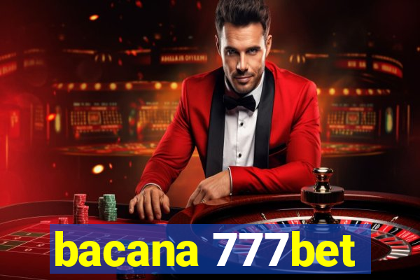 bacana 777bet